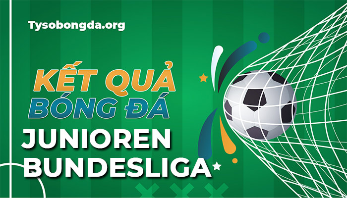 Tỷ số Junioren Bundesliga mới nhất | Kết quả giải Junioren Bundesliga