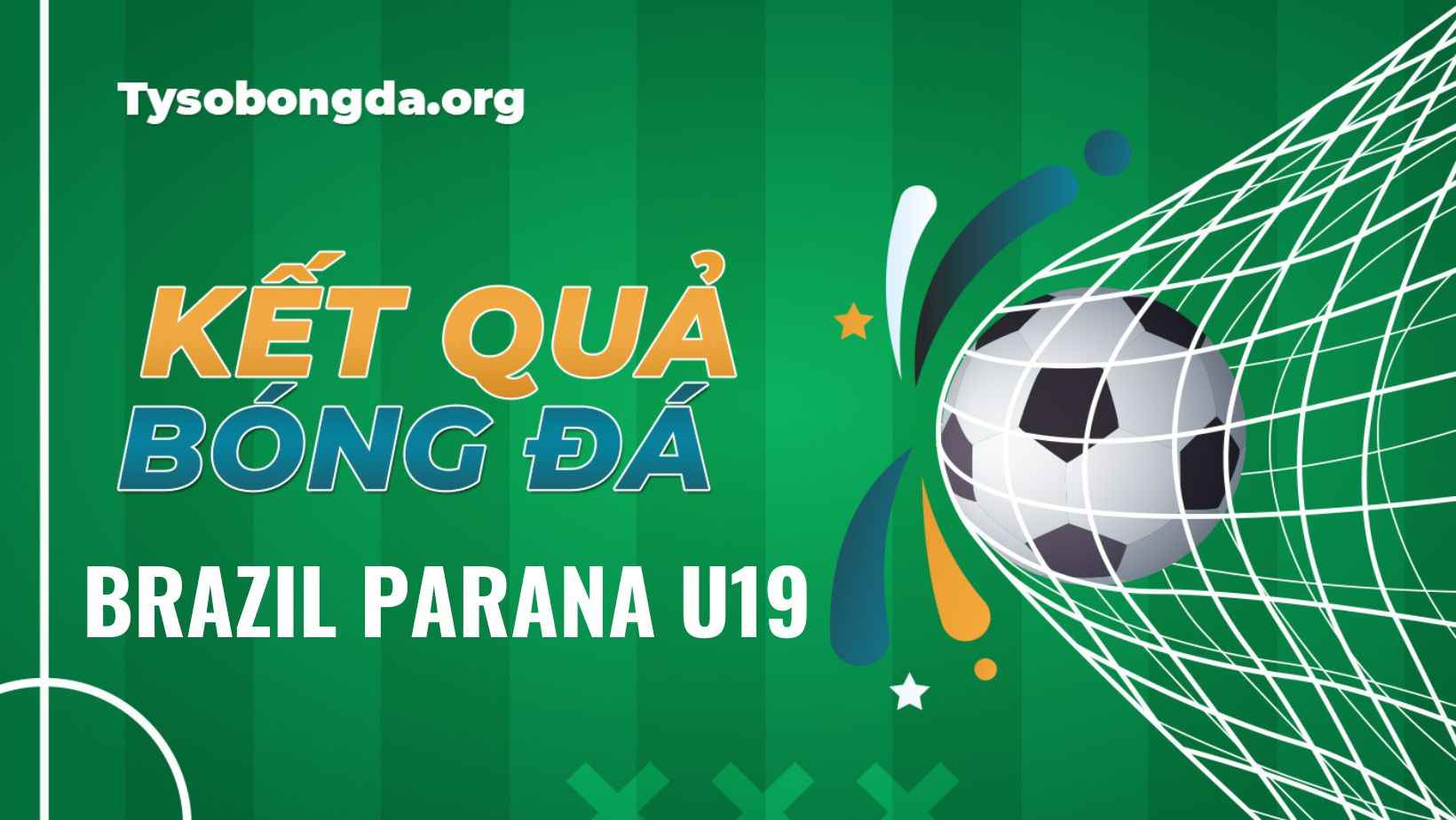 Tỷ số bóng đá Brazil Parana U19 kết thúc hôm qua