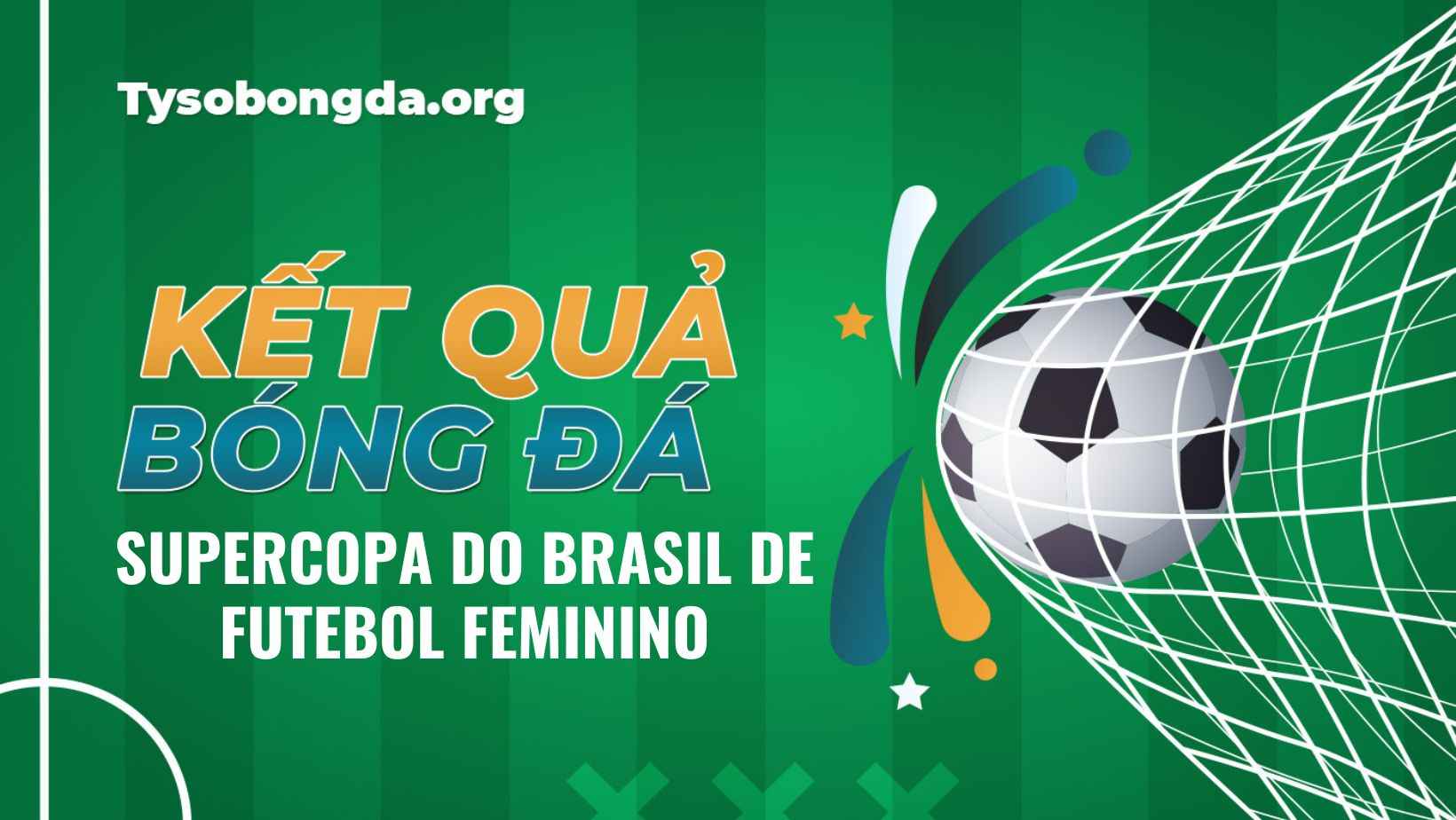 Tỷ số bóng đá Supercopa do Brasil de Futebol Feminino mới nhất hôm nay