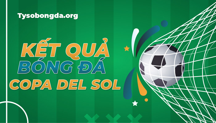 Tỷ số thi đấu Copa del Sol quốc gia Mỹ mới nhất hôm nay