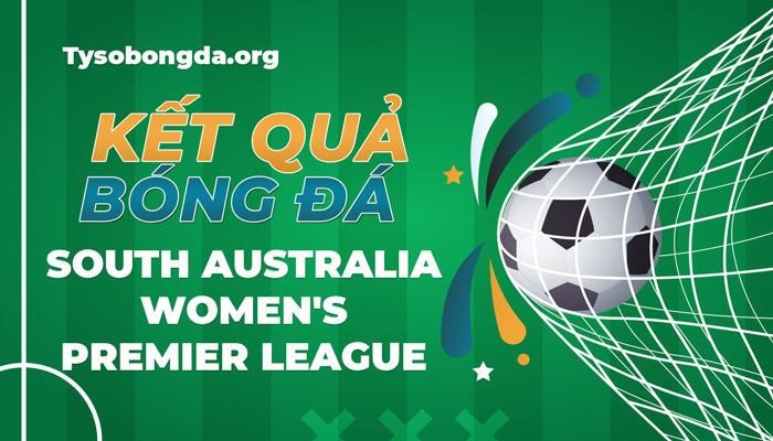 Tỷ số South Women’s Premier League thông tin update liên tục 24/7