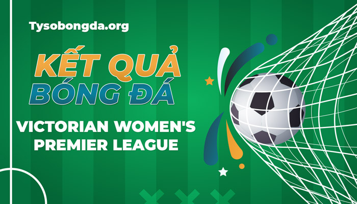 tỷ số Victorian Women's Premier League