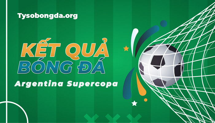 tỷ số Argentina Supercopa
