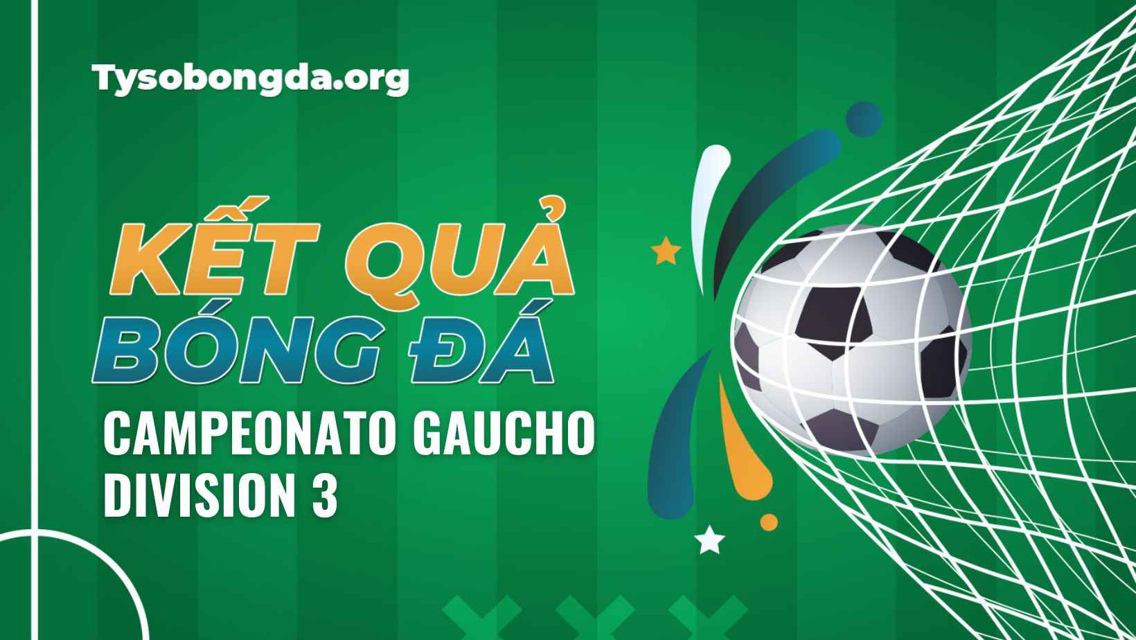 Tỷ số bóng đá Brazil Campeonato Gaucho Division 3 trực tiếp hôm nay