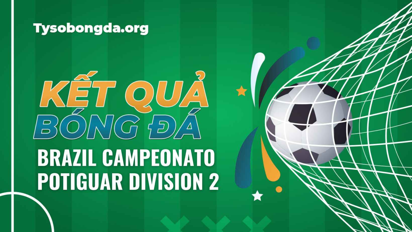 Tỷ số bóng đá Brazil Campeonato Potiguar Division 2 mới nhất hôm nay