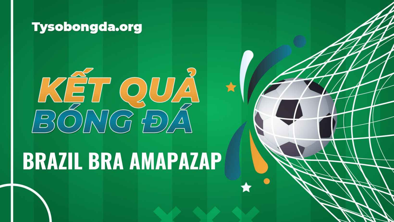Tỷ số bóng đá Brazil BRA Amapazap trực tiếp rạng sáng nay