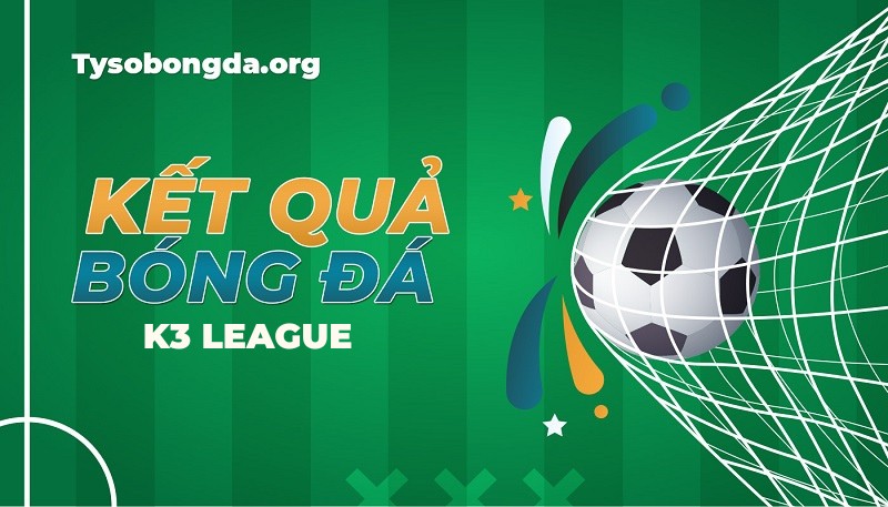 Tỷ số K3 League mới nhất hôm nay | KQBĐ hạng Ba Hàn Quốc