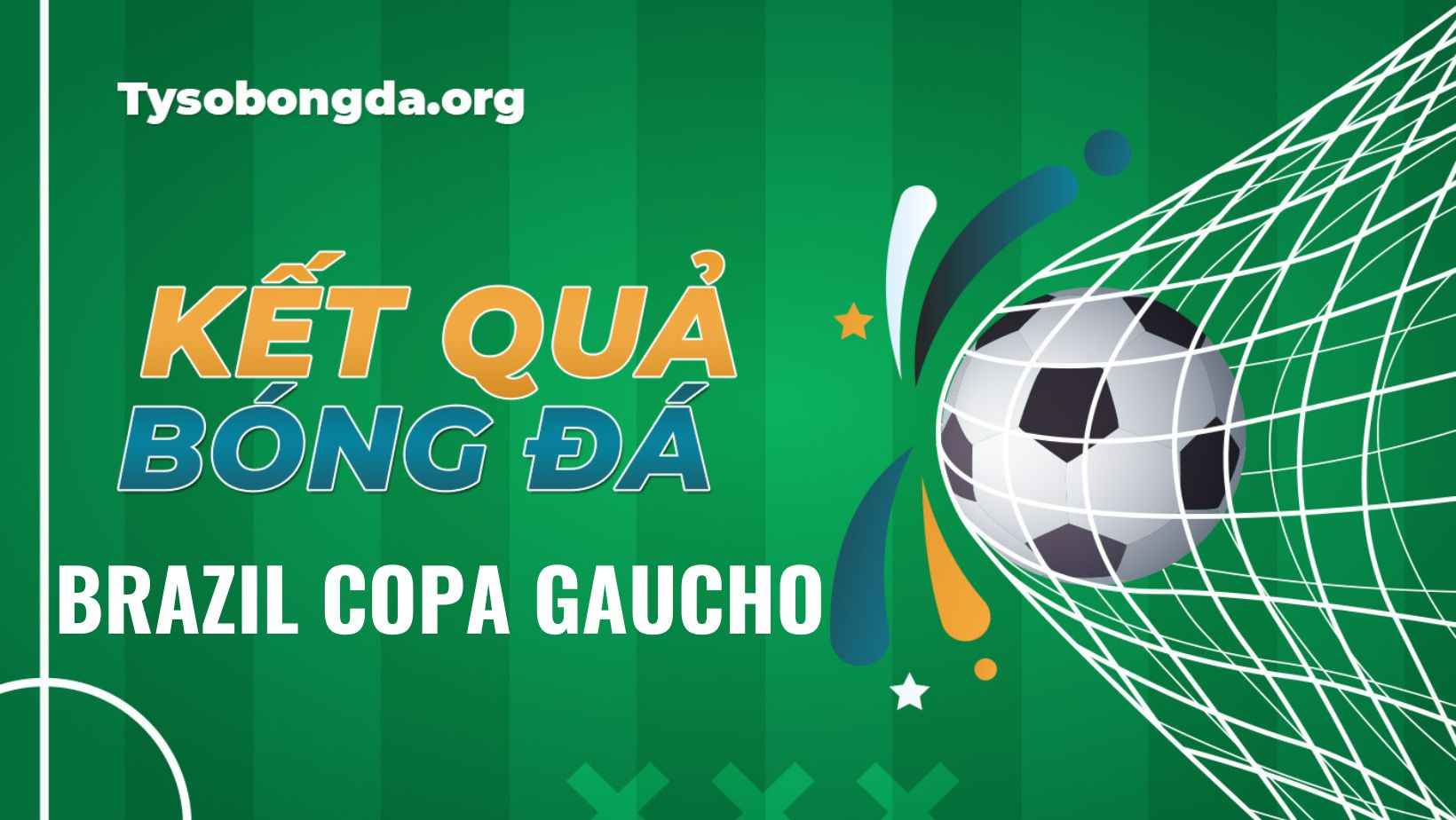 Tỷ số bóng đá Brazil Copa Gaucho | KQBD Copa Gaucho cập nhật mới