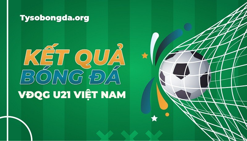 Tỷ số VĐQG U21 Việt Nam | KQ bóng đá VĐQG U21 Việt Nam