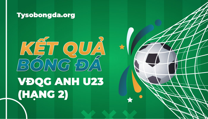 Tỷ số VĐQG Anh U23 (Hạng 2) | KQBD England U23 Professional Development League 2
