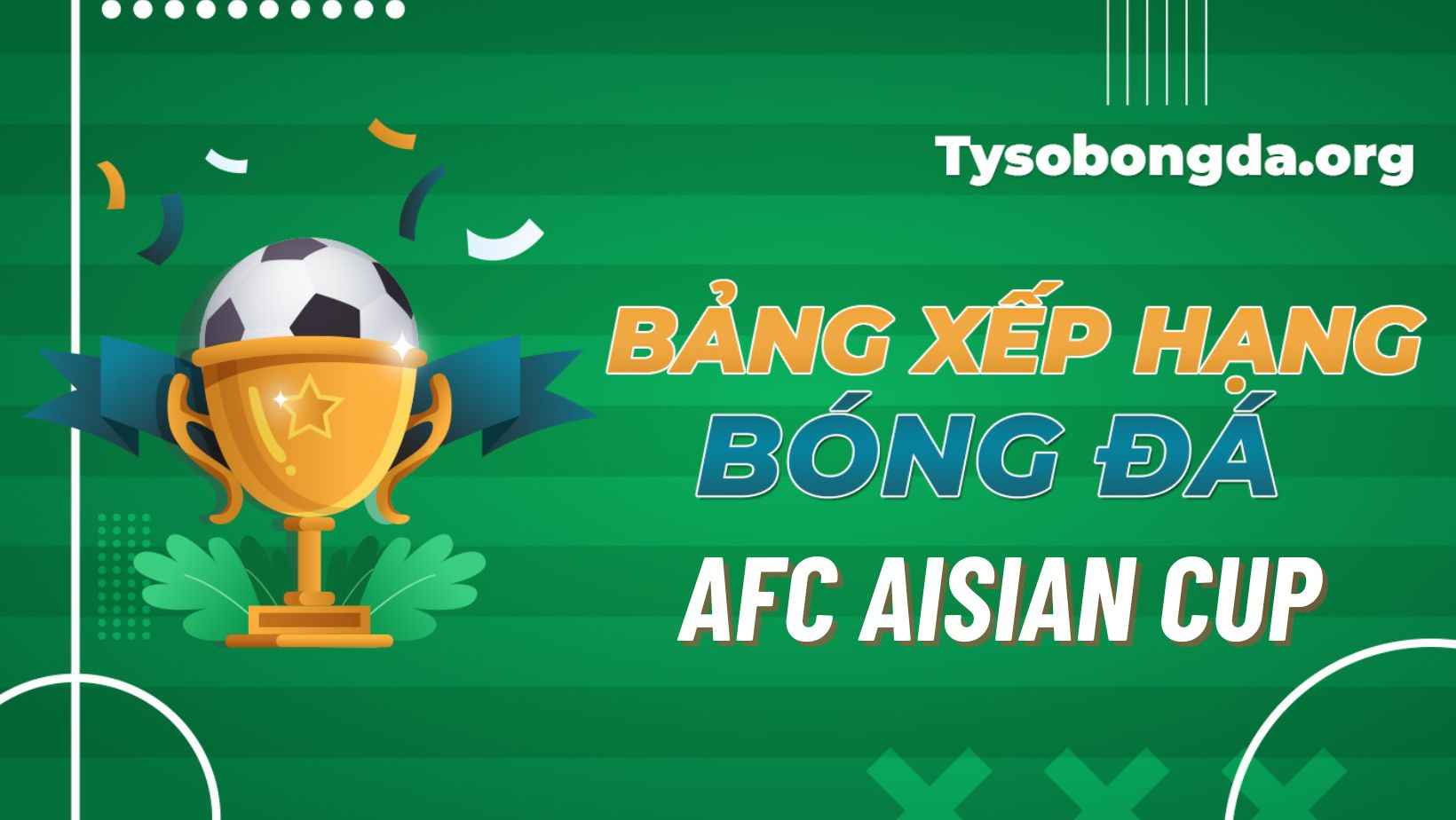 Bảng xếp hạng AFC Asian Cup