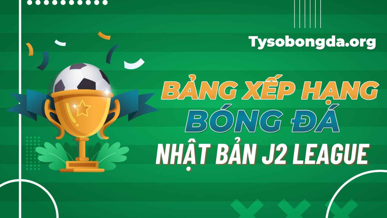 Bảng xếp hạng Nhật Bản J2 League