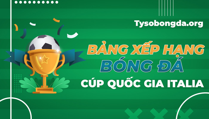 BXH Cúp quốc gia Italia