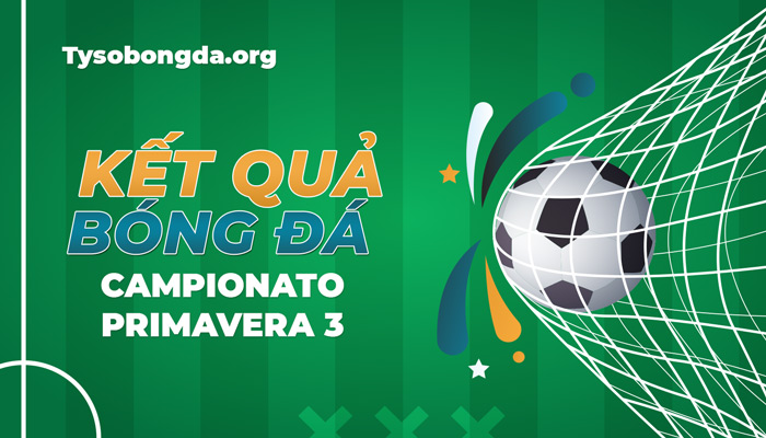 Kết quả bóng đá Campionato Primavera 3