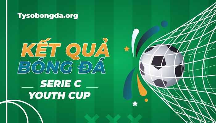Tỷ số Serie C Youth Cup | Kết quả thi đấu của giải Serie C Youth Cup