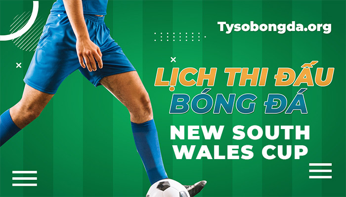 Lịch thi đấu New South Wales Cup | LTĐ New South Wales Cup trực tiếp