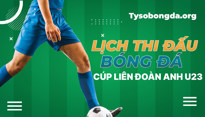 Lịch thi đấu U23 League Cup hôm qua | LTĐ U23 League Cup sắp tới