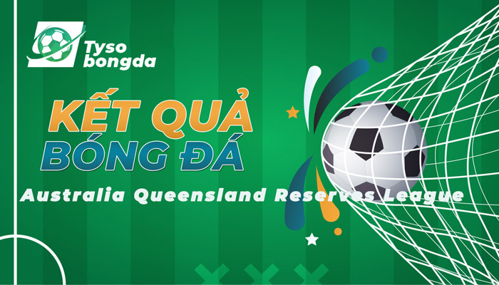 Tỷ số Australia Queensland Reserves League