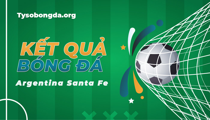 Tỷ số Argentina Santa Fe