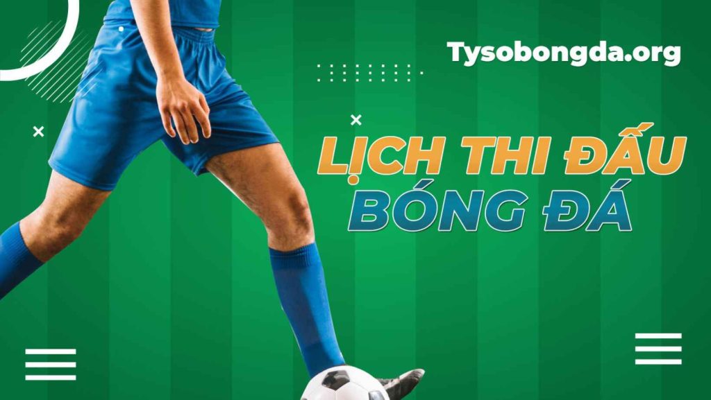 Lịch thi đấu tysobongda.org
